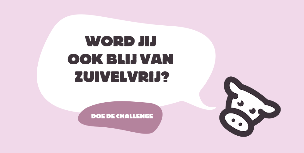 Word jij ook blij van zuivelvrij?